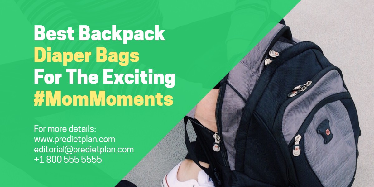 Best Backpack Diaper Bag Reviews- Quality, Classy & Convertible Diaper Bags